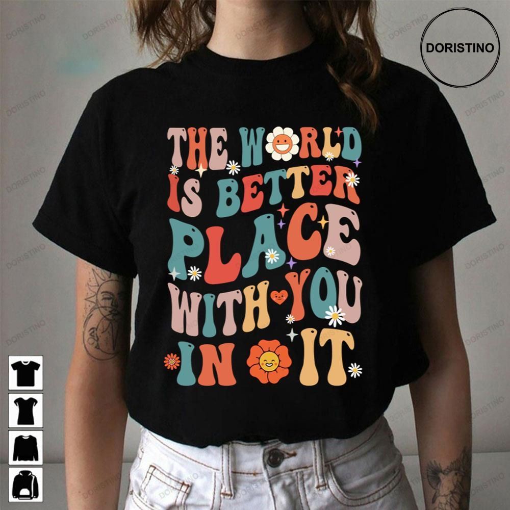 The World Is A Better Place With You In It Teacher Retro Limited Edition T-shirts